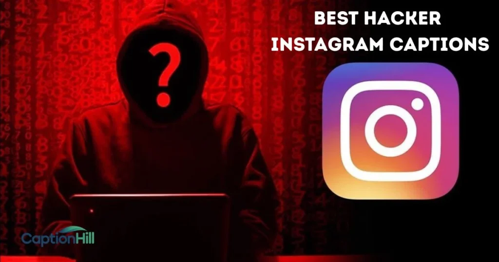 Best Hacker Instagram Captions