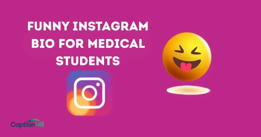Funny Instagram Bio For Medical Students