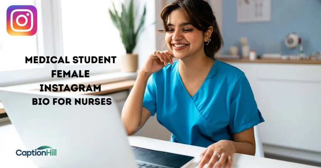 Medical Student Female Instagram Bio For Nurses