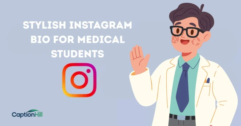 Stylish Instagram Bio For Medical Students