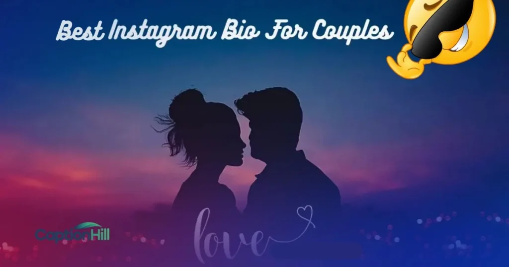Best Instagram Bios For Couples