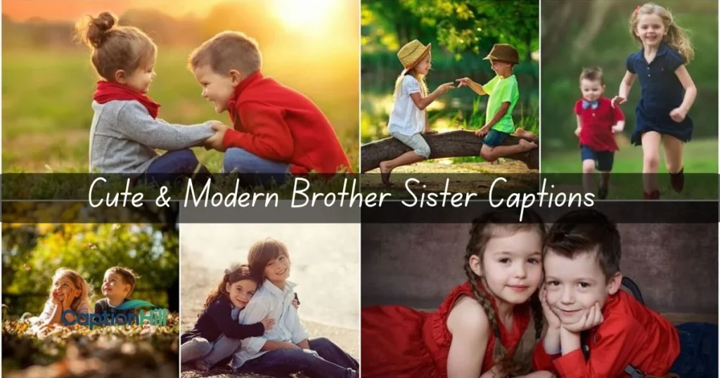 Cute And Modern Brother Sister Captions