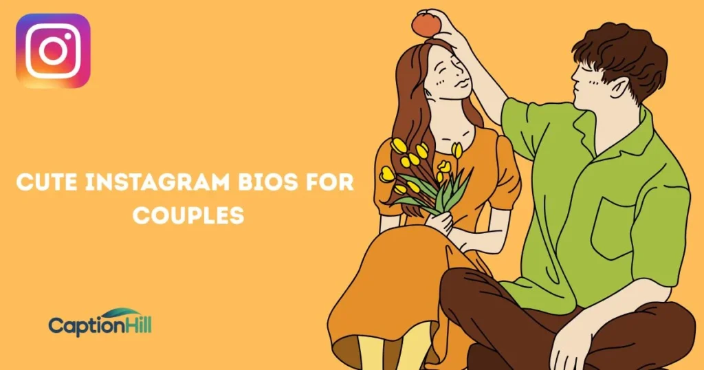 Cute Instagram Bios For Couples