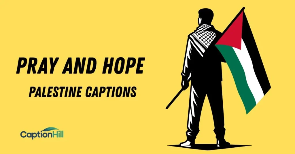 Pray And Hope Palestine Captions
