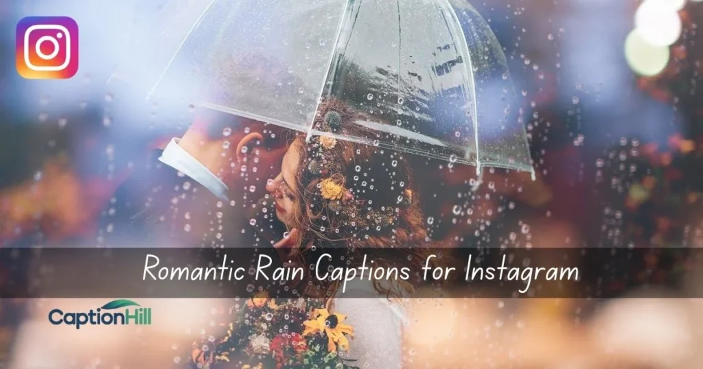 Romantic Rain Captions For Instagram