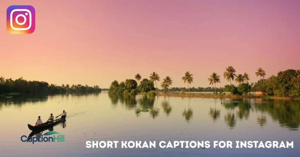 Short Kokan Captions For Instagram