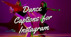 Dance Captions For Instagram
