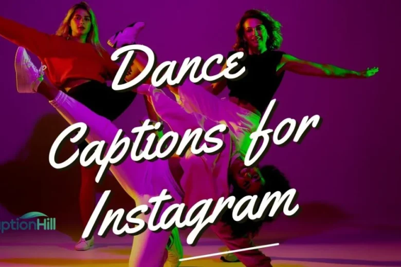 Dance Captions For Instagram