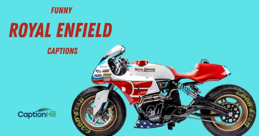 Funny Royal Enfield Captions
