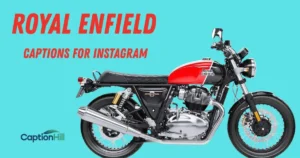 Royal Enfield Captions For Instagram
