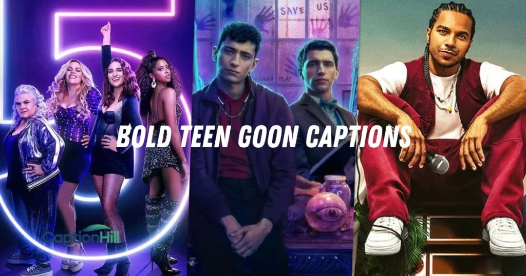 Bold Teen Goon Captions