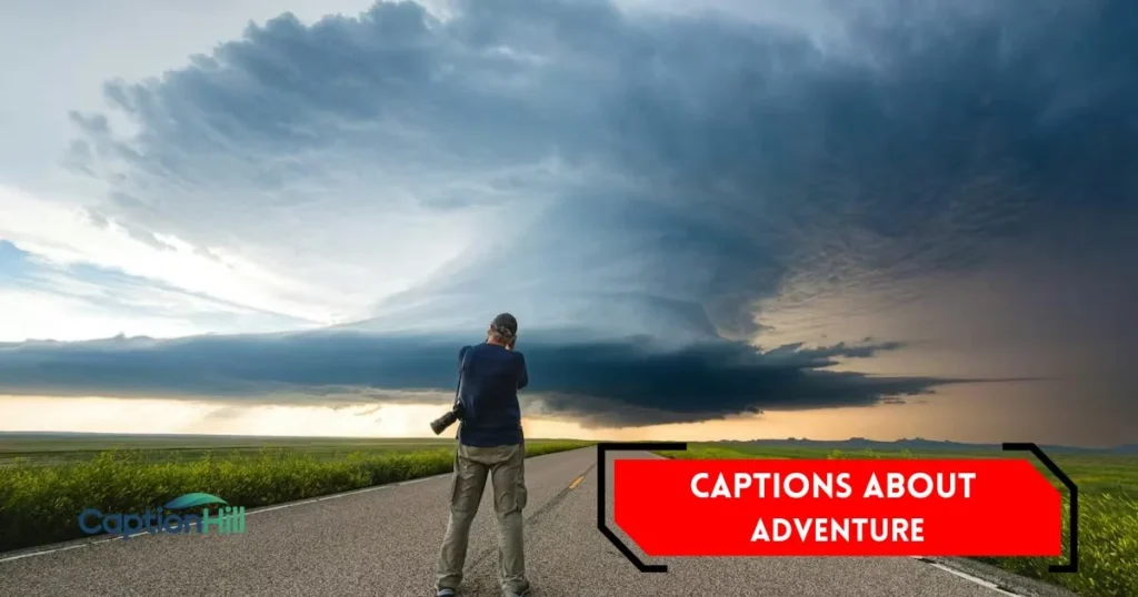 Captions About Adventure