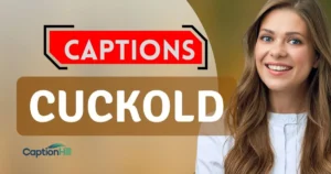 Cuckold Captions