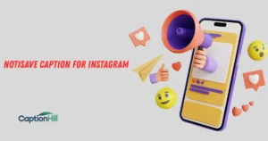 Notisave Caption For Instagram