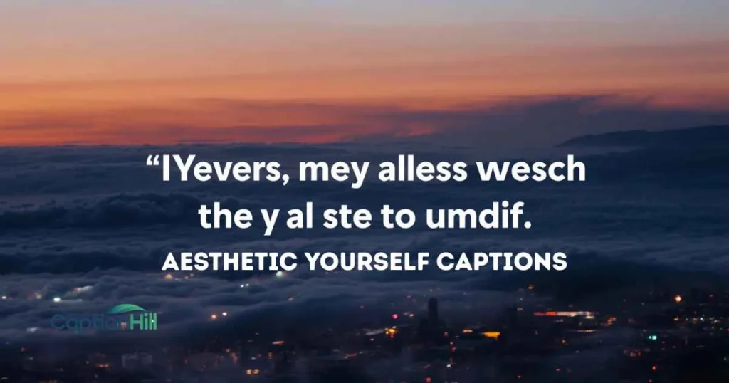 Aesthetic Yourself Captions