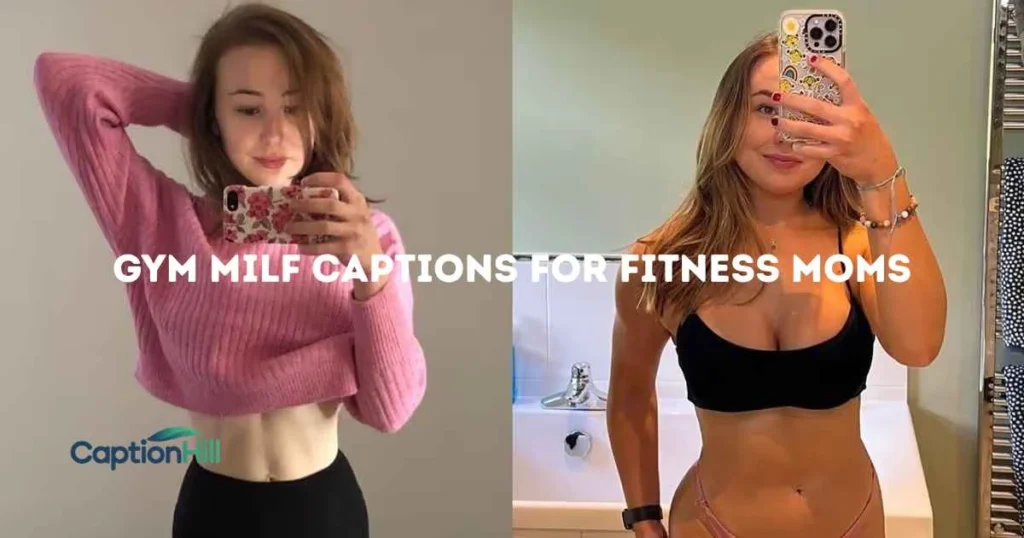 Gym Milf Captions For Fitness Moms