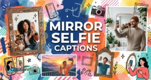 Mirror Selfie Captions