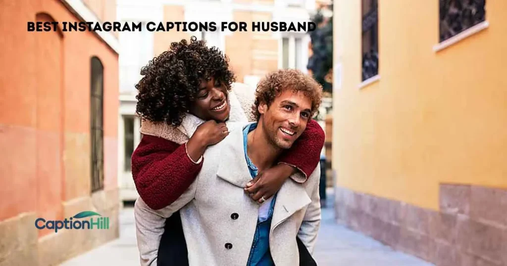 Best Instagram Captions For Husband