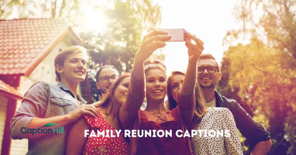 Family Reunion Captions