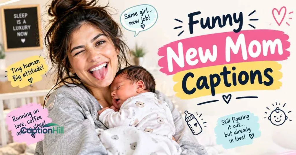 Funny New Mom Captions