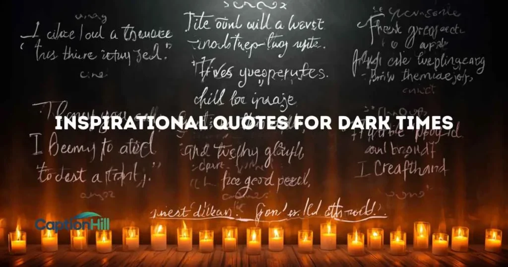 Inspirational Quotes For Dark Times