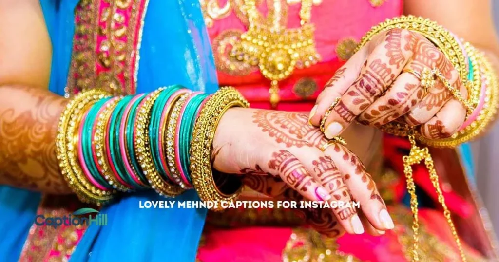 Lovely Mehndi Captions For Instagram