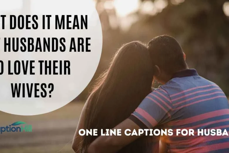 One Line Captions For Husband