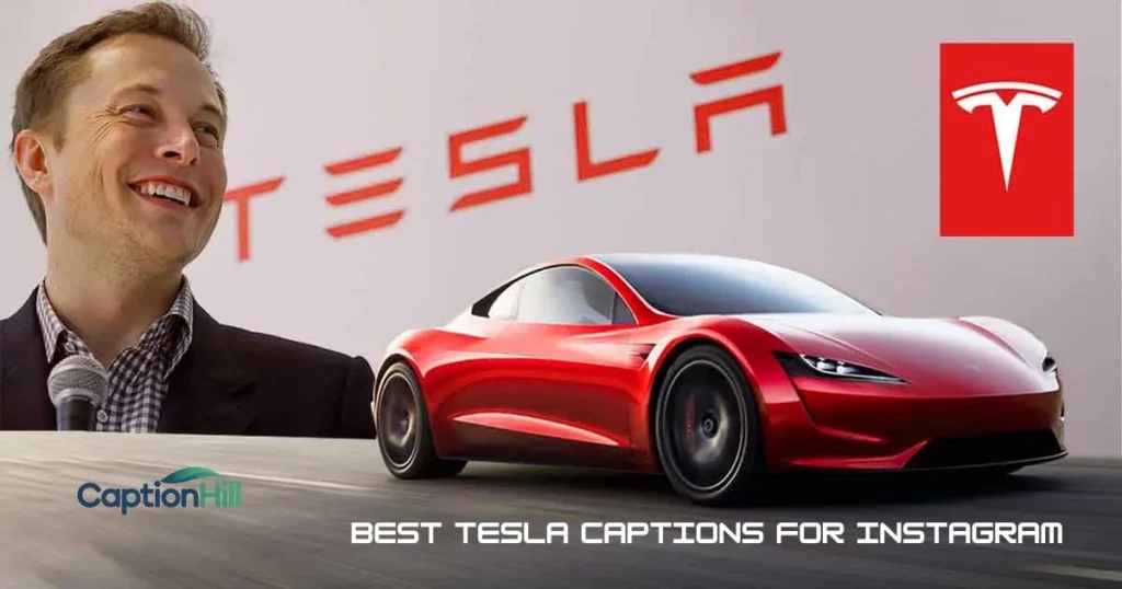 Best Tesla Captions For Instagram
