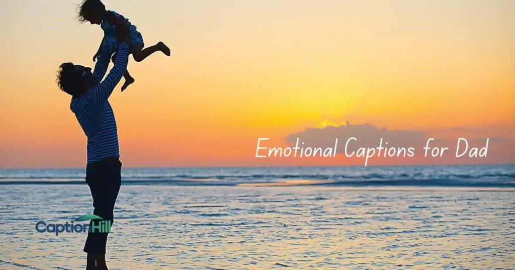 Emotional Captions For Dad