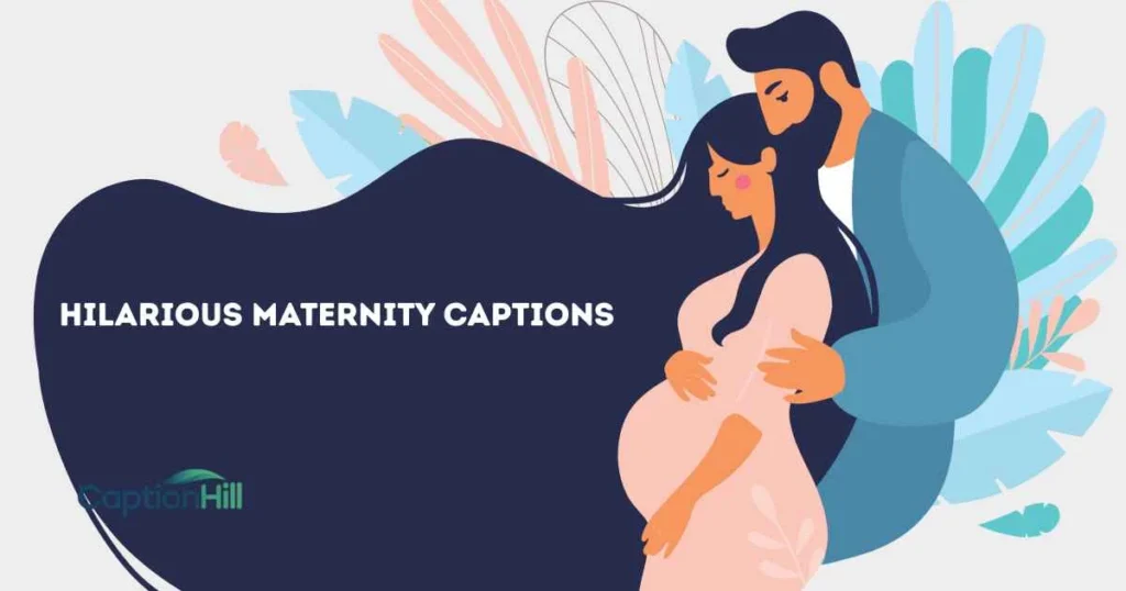 Hilarious Maternity Captions
