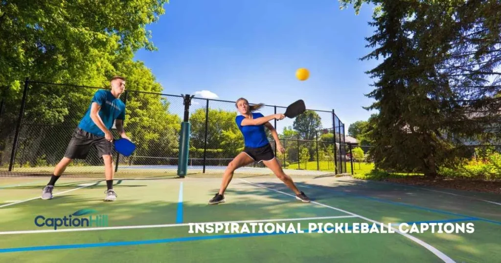 Inspirational Pickleball Captions