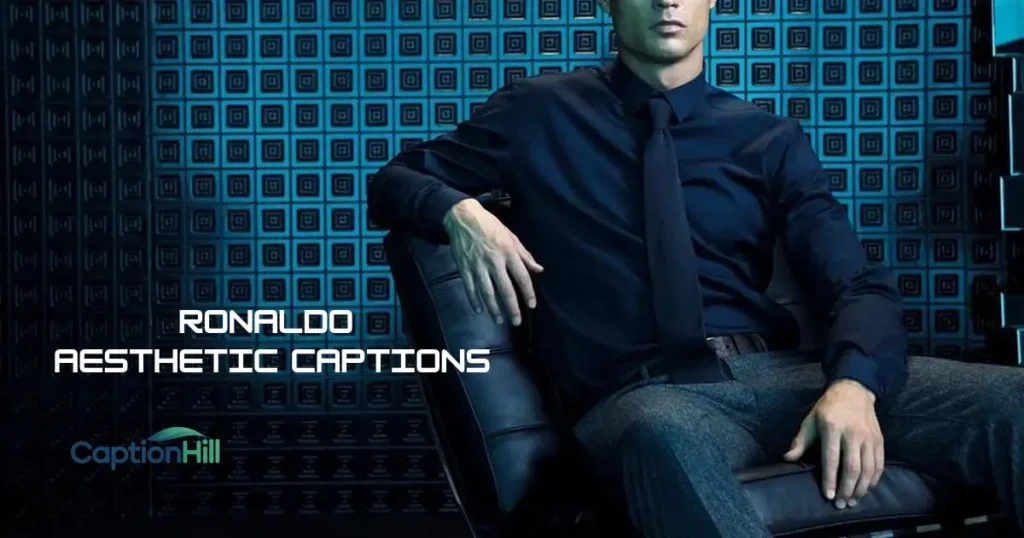 Ronaldo Aesthetic Captions