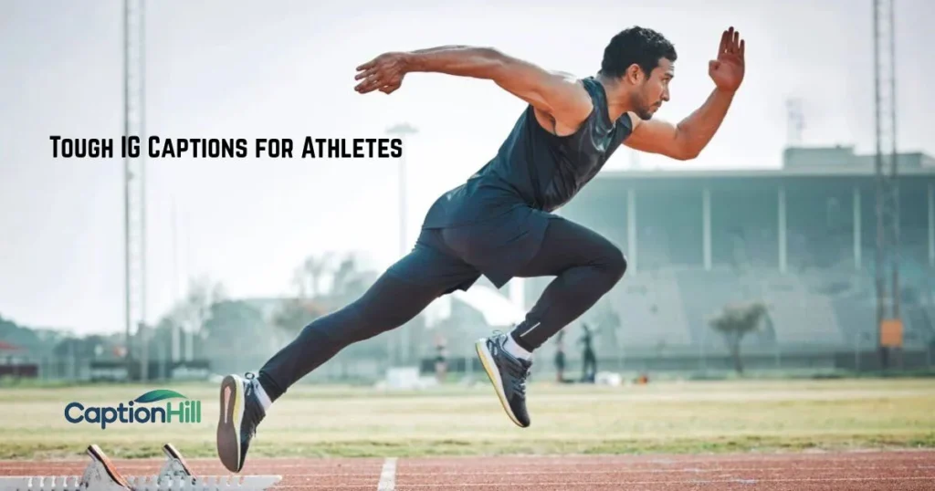 Tough Ig Captions For Athletes