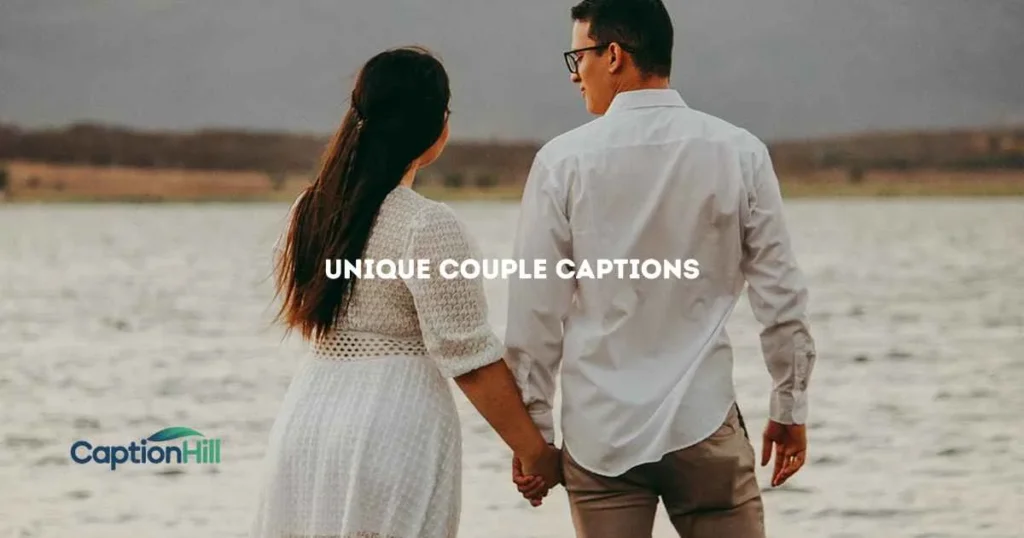 Unique Couple Captions